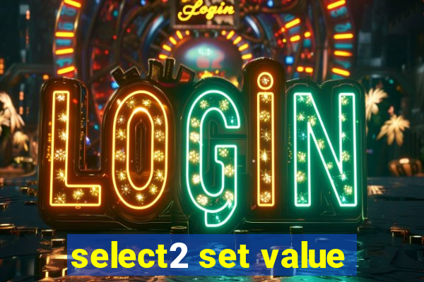 select2 set value